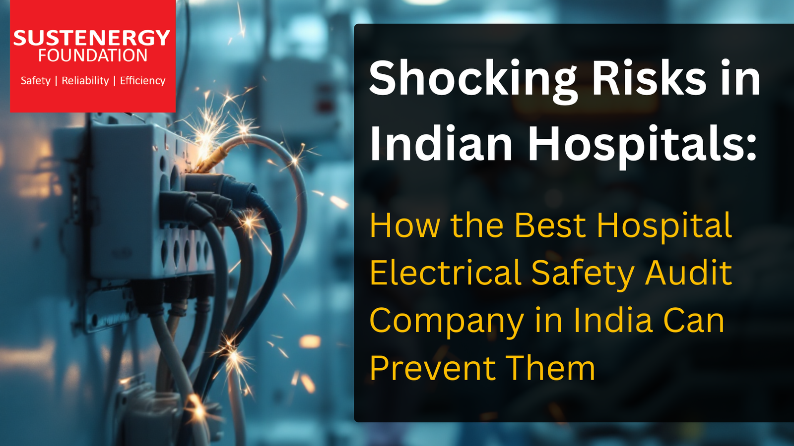 Shocking Risks in Indian Hospitals: How the Best Hospital Electrical Safety Audit Company in India Can Prevent Them.